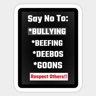 Say No To Bullying and Beefing Sticker